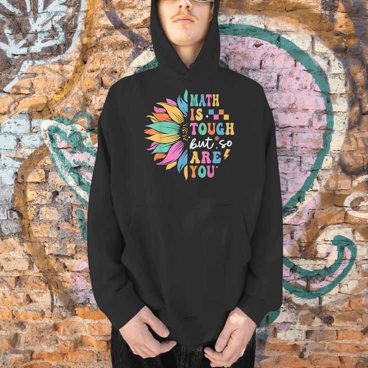 Math Is Tough But So Are You Back To School Math Teacher Kid Men Hoodie, gift for family, gift for coworker Math Is Tough But So Are You Back To School Math Teacher Kid Men Hoodie, gift for family, gift for coworker