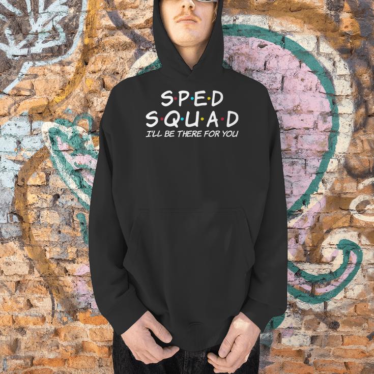 Sped Squad I'Ll Be There For You Special Education Teacher Men Hoodie, gift for family, gift for coworker Sped Squad I'Ll Be There For You Special Education Teacher Men Hoodie, gift for family, gift for coworker