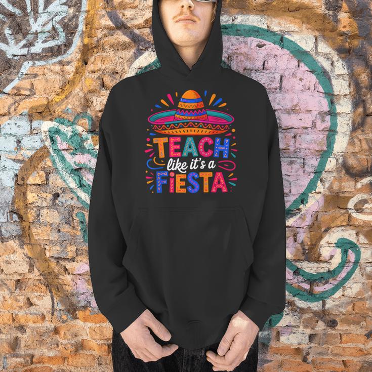 Teach Like It'S A Fiesta Teachers Sombrero Cinco De Mayo Men Hoodie, gift for family, gift for coworker Teach Like It'S A Fiesta Teachers Sombrero Cinco De Mayo Men Hoodie, gift for family, gift for coworker