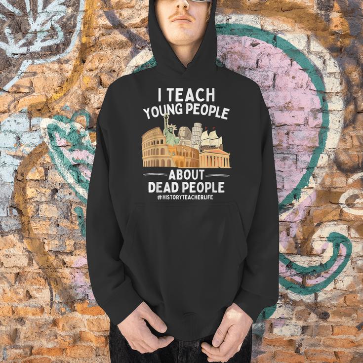 I Teach Young People About Dead People History Teachers Men Hoodie, History Teacher Hoodies, gift for family, gift for coworker I Teach Young People About Dead People History Teachers Men Hoodie, History Teacher Hoodies, gift for family, gift for coworker