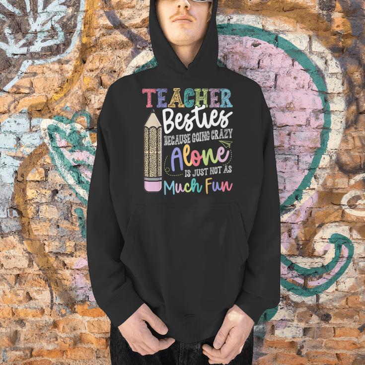 Teacher Besties Because Going Crazy Alone Is Not As Much Fun Men Hoodie, gift for family, gift for coworker Teacher Besties Because Going Crazy Alone Is Not As Much Fun Men Hoodie, gift for family, gift for coworker