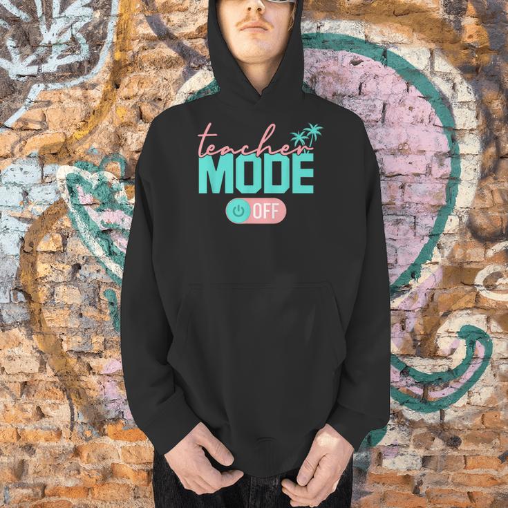 Teacher Mode Off Happy Last Day Of School Summer Break Men Women Men Hoodie, gift for family, gift for coworker Teacher Mode Off Happy Last Day Of School Summer Break Men Women Men Hoodie, gift for family, gift for coworker