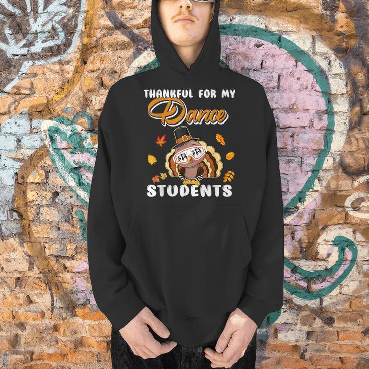 Thankful For My Dance Students Thanksgiving Turkey Teacher For Men Women Girls Kids Men Hoodie, gift for family, gift for coworker Thankful For My Dance Students Thanksgiving Turkey Teacher For Men Women Girls Kids Men Hoodie, gift for family, gift for coworker
