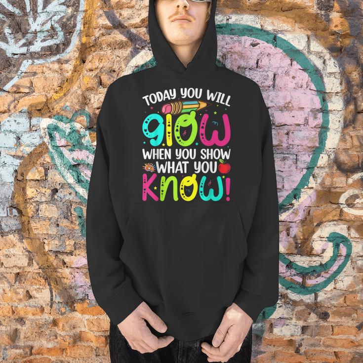 Today You Will Glow When You Show What You Know Teachers Day Men Hoodie, gift for family, gift for coworker Today You Will Glow When You Show What You Know Teachers Day Men Hoodie, gift for family, gift for coworker