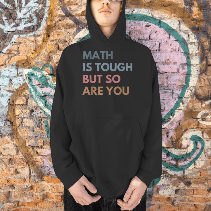 Women Math Is Tough But So Are You Math Teacher Mathematics Men Hoodie, gift for family, gift for coworker