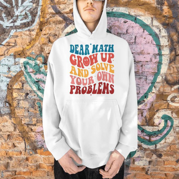 Dear Math Grow Up And Solve Your Own Problems Teens Teacher Men Hoodie, gift for family, gift for coworker Dear Math Grow Up And Solve Your Own Problems Teens Teacher Men Hoodie, gift for family, gift for coworker