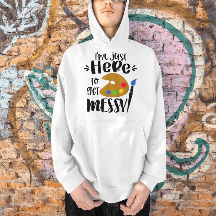 I'm Just Here To Get Messy Art Teacher Artist Painting Men Hoodie, gift for family, gift for coworker