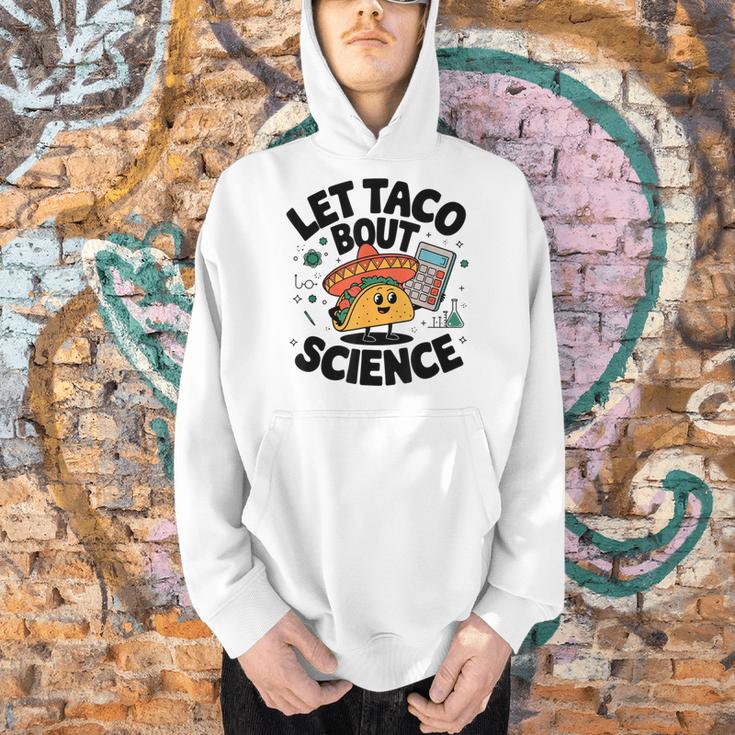 Lets Tacos Bout Science Scientist Teacher Men Hoodie, Science Teacher Hoodies, gift for family, gift for coworker