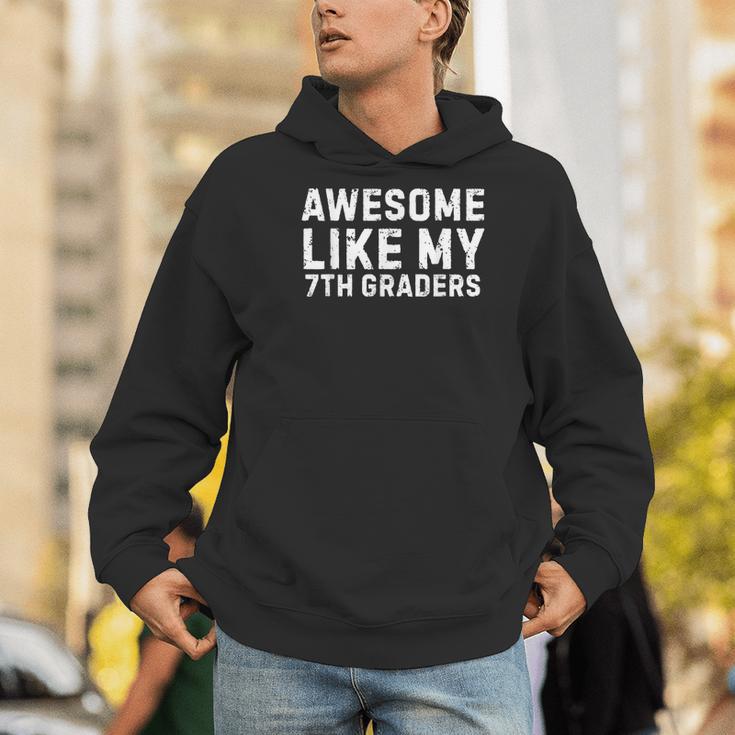 Awesome Like My 7th Grader Seventh Grade Teacher Men Hoodie, funny gift