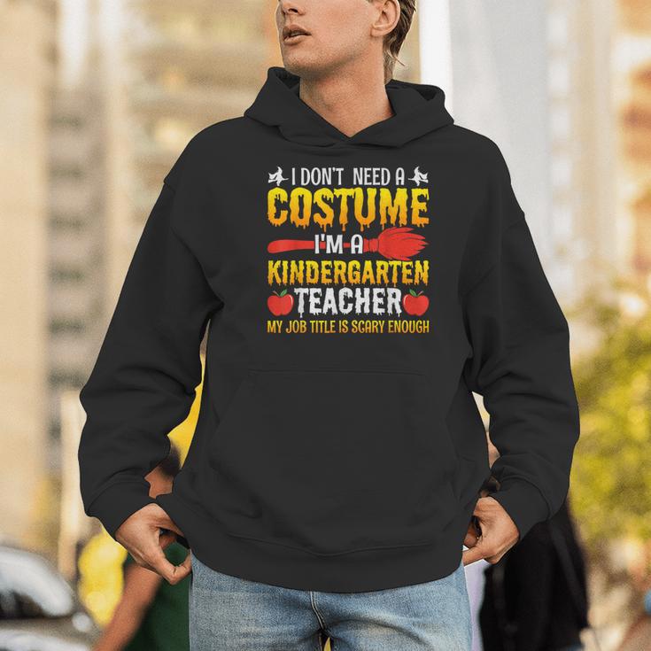 I Don't Need A Costume I'm A Kindergarten Teacher Halloween Men Hoodie, funny gift