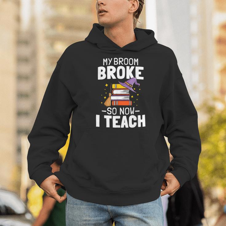 Halloween Teacher Tee My Broom Broke So Now I Teach Men Hoodie, funny gift Halloween Teacher Tee My Broom Broke So Now I Teach Men Hoodie, funny gift