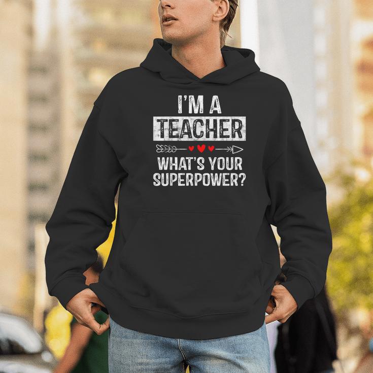 I'm A Teacher What's Your Superpower Men Hoodie, funny gift I'm A Teacher What's Your Superpower Men Hoodie, funny gift