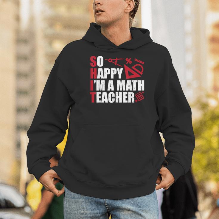 Math Teacher School So Happy I'm A Math Teacher Men Hoodie, funny gift Math Teacher School So Happy I'm A Math Teacher Men Hoodie, funny gift