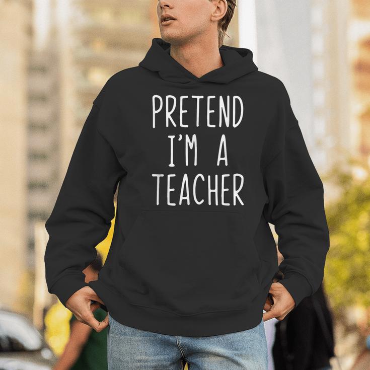 Pretend I'm A Teacher Costume Halloween Lazy Adult Kids Men Hoodie, funny gift
