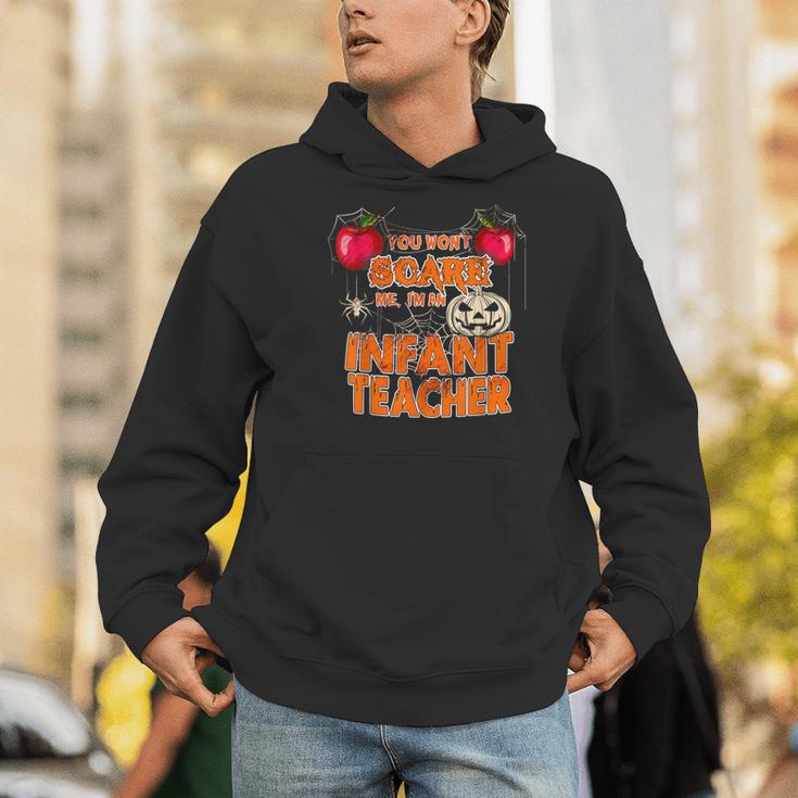 You Won't Scare Me I'm An Infant Teacher Men Women Men Hoodie, funny gift
