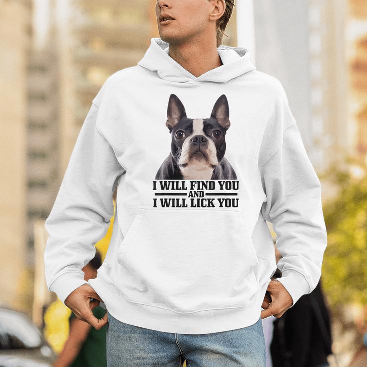 Boston Terrier Will Find And Lick You Bostie Mom Men Hoodie, Boston Terrier Mom Hoodies, funny gift