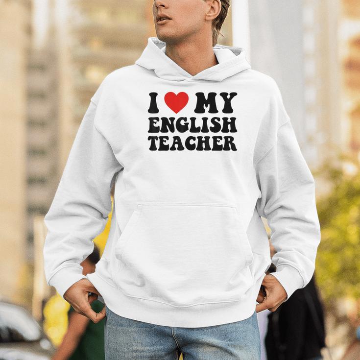 I Love My English Teacher Heart English Language Teachers For Men Women Kids Men Hoodie, English Teacher Hoodies, funny gift I Love My English Teacher Heart English Language Teachers For Men Women Kids Men Hoodie, English Teacher Hoodies, funny gift