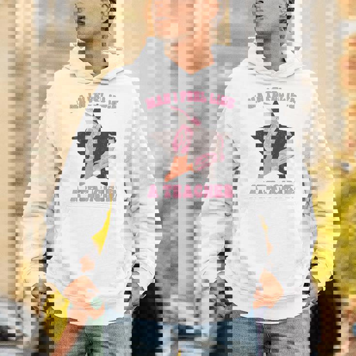 Man I Feel Like A Teacher Retro Western Country Cowgirl Men Hoodie, funny gift