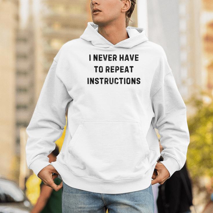 I Never Have To Repeat Instructions Teacher Lie Party Men Hoodie, funny gift I Never Have To Repeat Instructions Teacher Lie Party Men Hoodie, funny gift