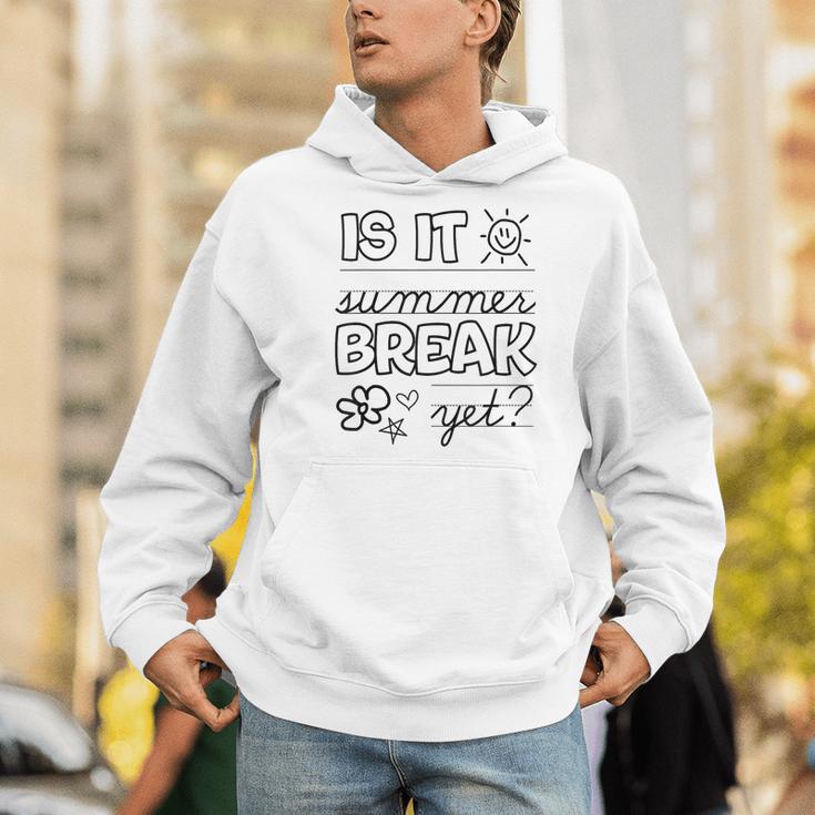 Teacher End Of Year Shirt Is It Summer Break Yet Last Day Men Hoodie, funny gift