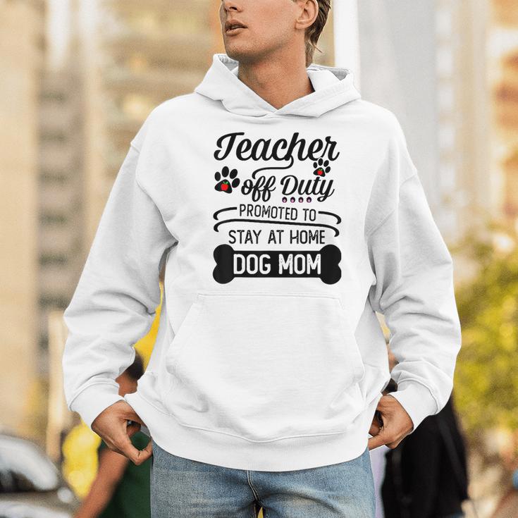 Teacher Off Duty Promoted To Stay At Home Dog Mom Tshirt Men Women Men Hoodie, funny gift Teacher Off Duty Promoted To Stay At Home Dog Mom Tshirt Men Women Men Hoodie, funny gift
