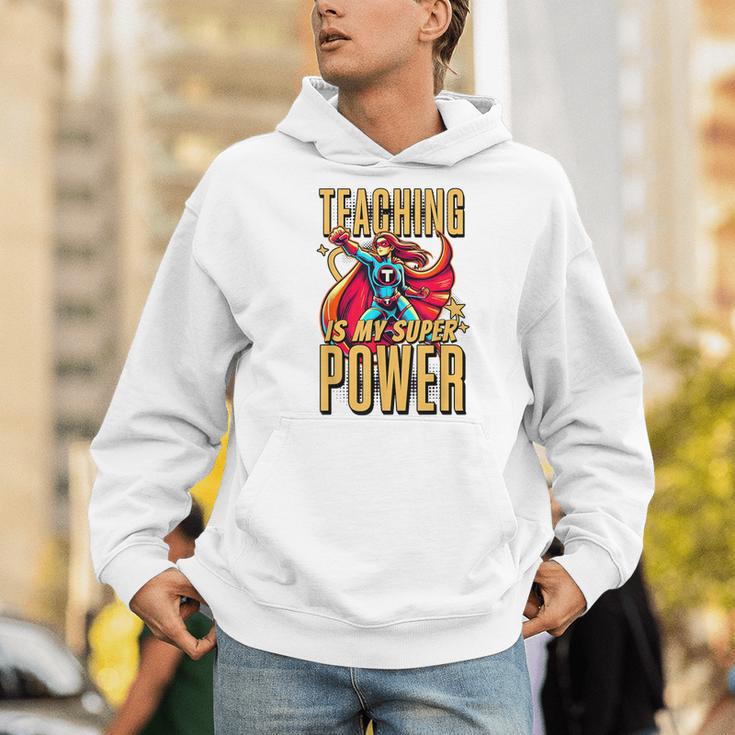 Teaching Is My Super Power Superhero Teacher Men Hoodie, Super Teacher Hoodies, funny gift Teaching Is My Super Power Superhero Teacher Men Hoodie, Super Teacher Hoodies, funny gift