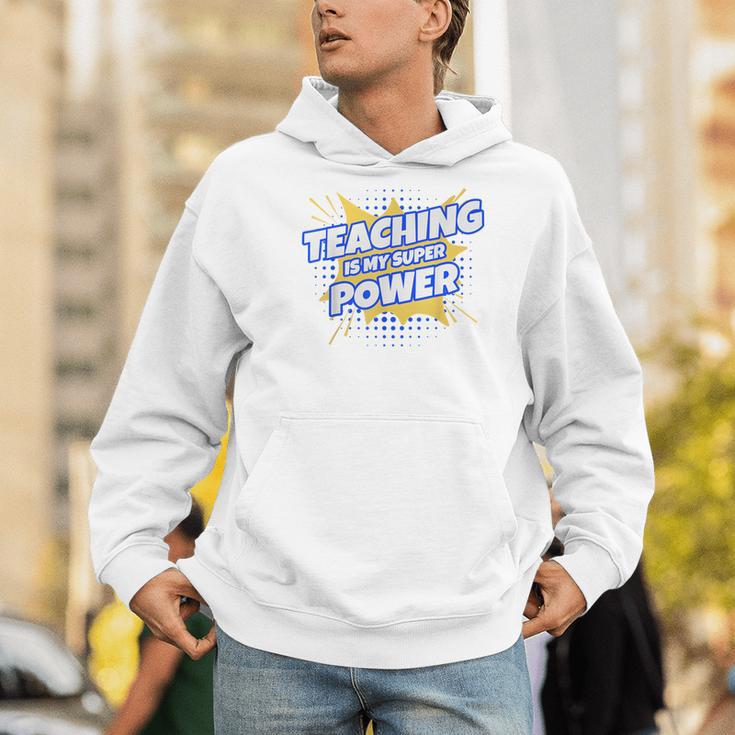 TEACHING IS MY SUPER POWER Teacher Appreciation Men Hoodie, Super Teacher Hoodies, funny gift TEACHING IS MY SUPER POWER Teacher Appreciation Men Hoodie, Super Teacher Hoodies, funny gift