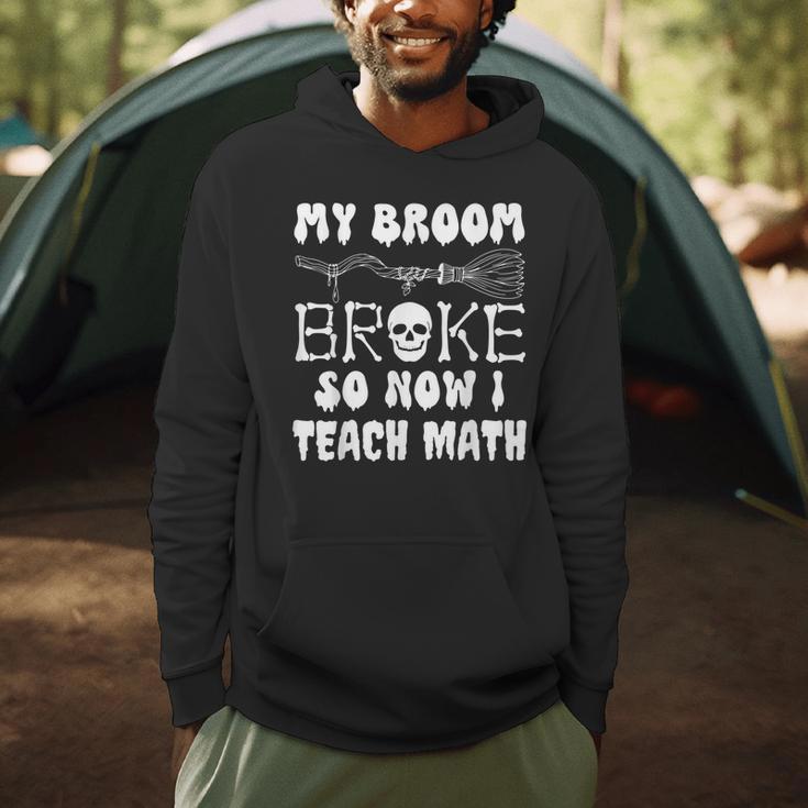 My Broom Broke So Now I Teach Math Halloween Teacher Costume For Men Women Men Hoodie, novelty gifts, funny gifts