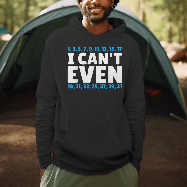 I Can't Even Math Mathematics Teacher Men Hoodie, novelty gifts, funny gifts