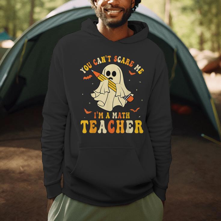 You Can't Scare Me I'm A Math Teacher Halloween Ghost Groovy Men Hoodie, novelty gifts, funny gifts You Can't Scare Me I'm A Math Teacher Halloween Ghost Groovy Men Hoodie, novelty gifts, funny gifts