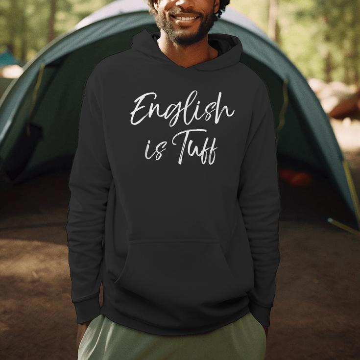 English Teacher Gag For Women English Is Tuff Men Hoodie, novelty gifts, funny gifts