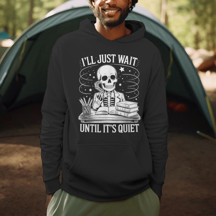 I'Ll Wait Until It's Quiet Tshirt Skeleton Teacher Halloween Men Hoodie, novelty gifts, funny gifts I'Ll Wait Until It's Quiet Tshirt Skeleton Teacher Halloween Men Hoodie, novelty gifts, funny gifts