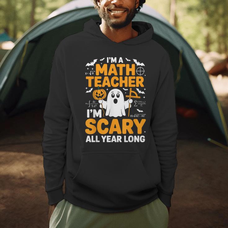 I'm A Math Teacher I'm Scary All Year Long Spooky Halloween Men Hoodie, novelty gifts, funny gifts I'm A Math Teacher I'm Scary All Year Long Spooky Halloween Men Hoodie, novelty gifts, funny gifts