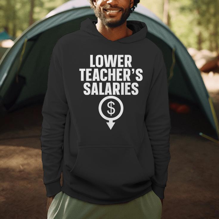 Lower Teacher's Salaries For Men Women Kids Men Hoodie, novelty gifts, funny gifts Lower Teacher's Salaries For Men Women Kids Men Hoodie, novelty gifts, funny gifts