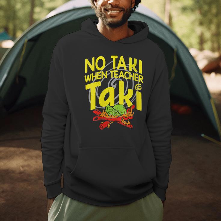 No Taki When Teacher Taki Education Classroom Teacher Men Hoodie, novelty gifts, funny gifts