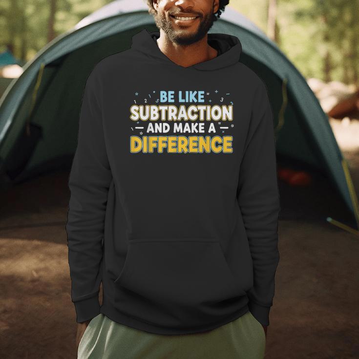 Be Like Subtraction And Make A Difference Teachers Men Hoodie, novelty gifts, funny gifts Be Like Subtraction And Make A Difference Teachers Men Hoodie, novelty gifts, funny gifts