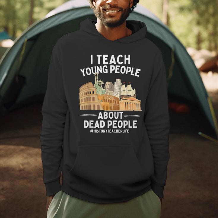 I Teach Young People About Dead People History Teachers Men Hoodie, novelty gifts, funny gifts I Teach Young People About Dead People History Teachers Men Hoodie, novelty gifts, funny gifts