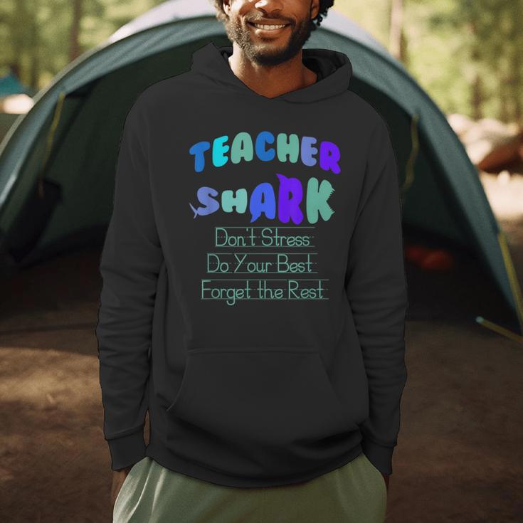 Teacher Shark Don't Stress Do Your Best Forget The Rest Men Hoodie, novelty gifts, funny gifts Teacher Shark Don't Stress Do Your Best Forget The Rest Men Hoodie, novelty gifts, funny gifts