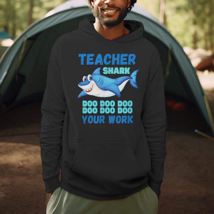 Teacher Shark Do Your Work Men Hoodie, novelty gifts, funny gifts Teacher Shark Do Your Work Men Hoodie, novelty gifts, funny gifts