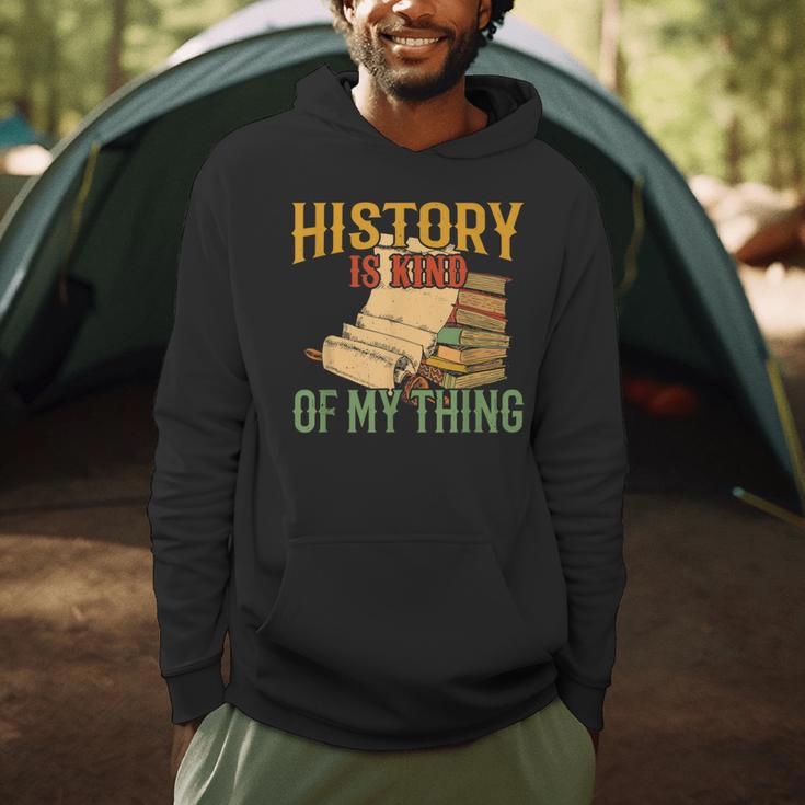 History Is Kind Of My Thing Historian Historic Teacher Job Men Hoodie, novelty gifts, funny gifts History Is Kind Of My Thing Historian Historic Teacher Job Men Hoodie, novelty gifts, funny gifts
