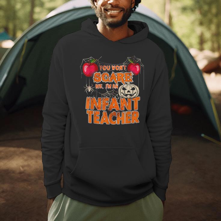 You Won't Scare Me I'm An Infant Teacher Men Women Men Hoodie, novelty gifts, funny gifts