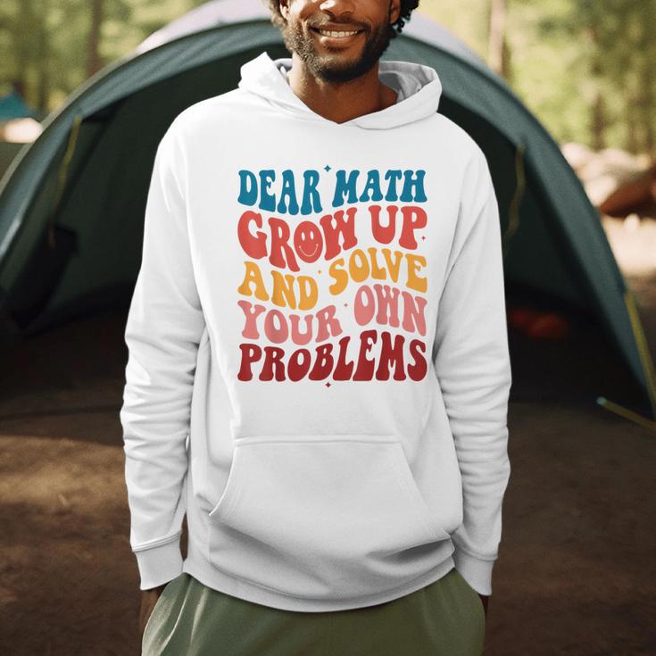 Dear Math Grow Up And Solve Your Own Problems Teens Teacher Men Hoodie, novelty gifts, funny gifts Dear Math Grow Up And Solve Your Own Problems Teens Teacher Men Hoodie, novelty gifts, funny gifts