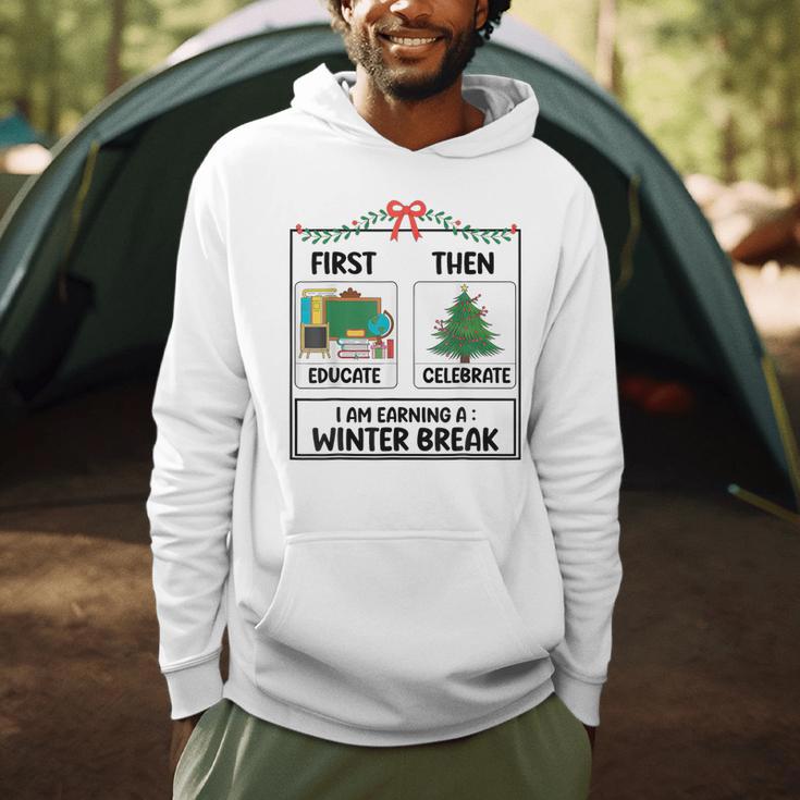 First Educate Then Celebrate Christmas Teacher Winter Break Men Hoodie, novelty gifts, funny gifts First Educate Then Celebrate Christmas Teacher Winter Break Men Hoodie, novelty gifts, funny gifts