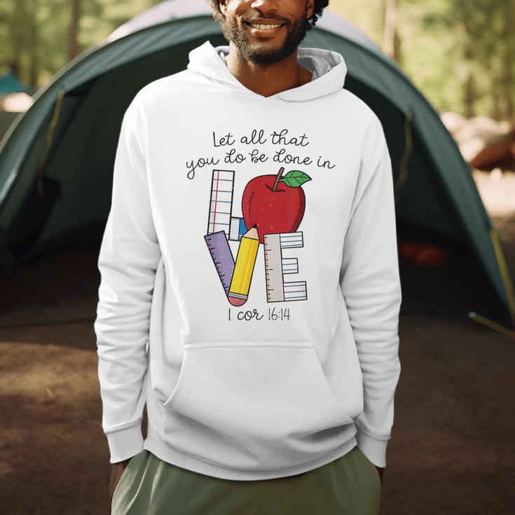 Let All That You Do Be Done In Love Christian Teacher Men Hoodie, novelty gifts, funny gifts Let All That You Do Be Done In Love Christian Teacher Men Hoodie, novelty gifts, funny gifts