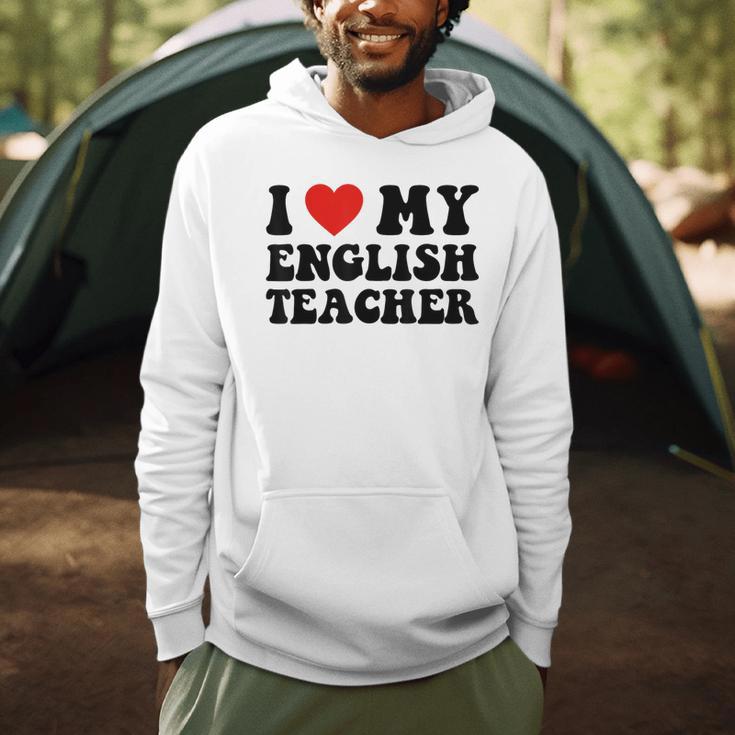 I Love My English Teacher Heart English Language Teachers For Men Women Kids Men Hoodie, novelty gifts, funny gifts I Love My English Teacher Heart English Language Teachers For Men Women Kids Men Hoodie, novelty gifts, funny gifts