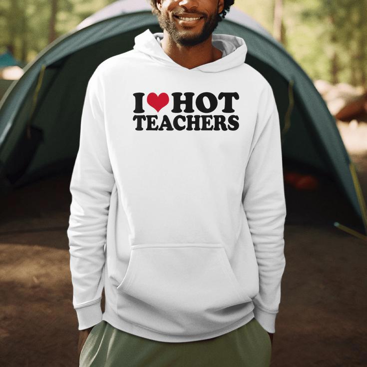 I Love Hot Teachers Men Women Men Hoodie, novelty gifts, funny gifts