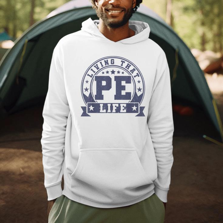 PE Teacher Living That PE Life Physical Education Teacher Men Hoodie, novelty gifts, funny gifts PE Teacher Living That PE Life Physical Education Teacher Men Hoodie, novelty gifts, funny gifts