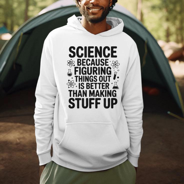 Science Because Figuring Things Out Teacher Scientific Adult Men Hoodie, novelty gifts, funny gifts Science Because Figuring Things Out Teacher Scientific Adult Men Hoodie, novelty gifts, funny gifts