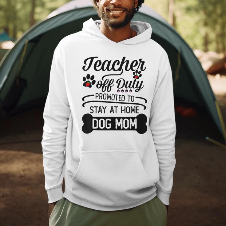 Teacher Off Duty Promoted To Stay At Home Dog Mom Tshirt Men Women Men Hoodie, novelty gifts, funny gifts Teacher Off Duty Promoted To Stay At Home Dog Mom Tshirt Men Women Men Hoodie, novelty gifts, funny gifts