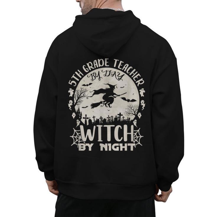 5th Grade Teacher By Day Witch By Night Halloween Men's Hoodie Back Print